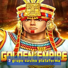 3 grupo casino plataforma